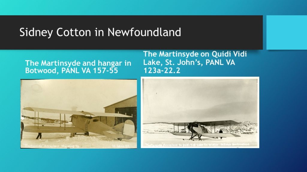 The title (white text on a black band) reads Sidney Cotton in Newfoundland. There are two black and white photographs of old aircraft, the first being the Martinsyde and hangar in Botwood and the second being The Martinsyde on Quidi Vidi Lake, St. John's.